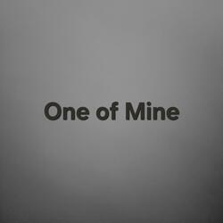 One of Mine