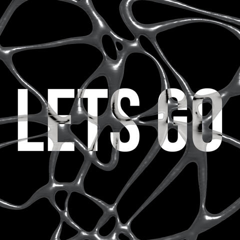 LETS GO