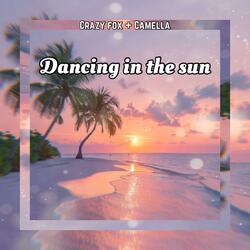 Dancing In The Sun