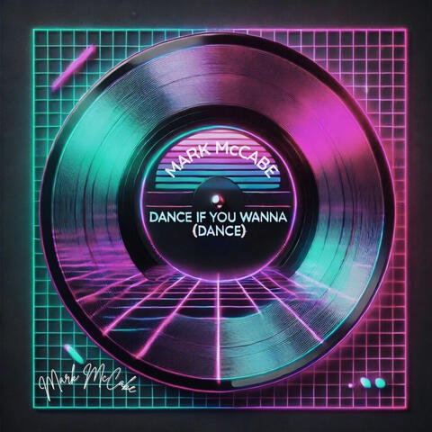 Dance If You Wanna (Dance)