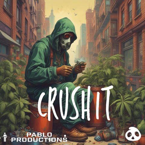 Crush it