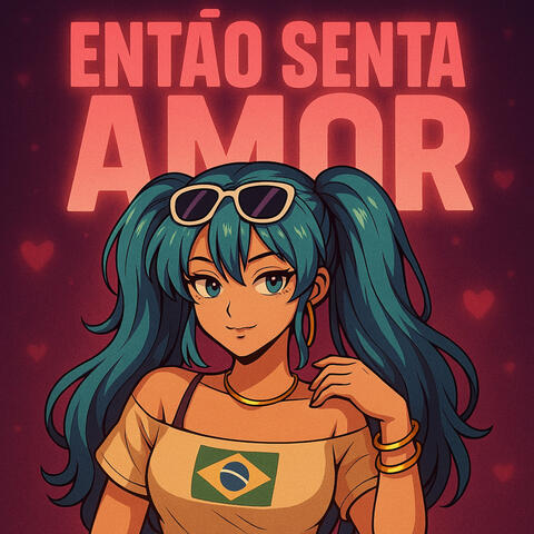 Entao Senta Amor