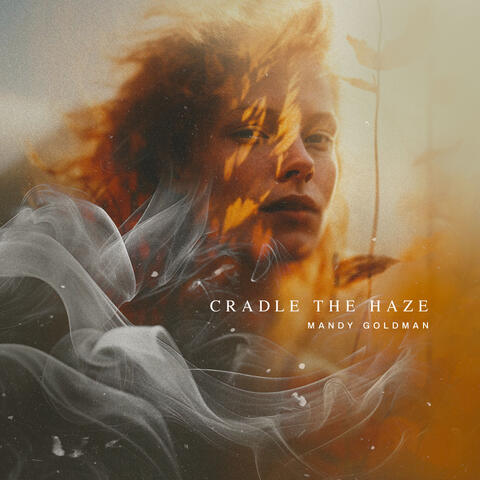 Cradle the Haze