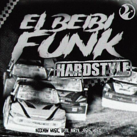 EL BEIBI FUNK HARDSTYLE