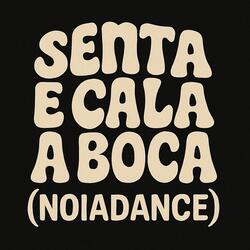 Senta e Cala a Boca
