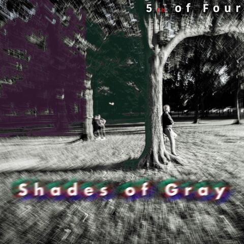 Shades of Gray