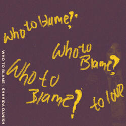 Who To Blame