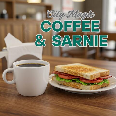 Coffee ＆ Sarnie