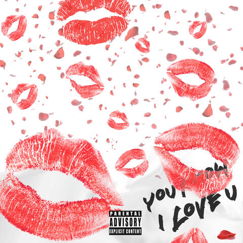 You Know I Love U