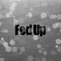 Fed Up