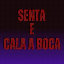 Senta e Cala a Boca