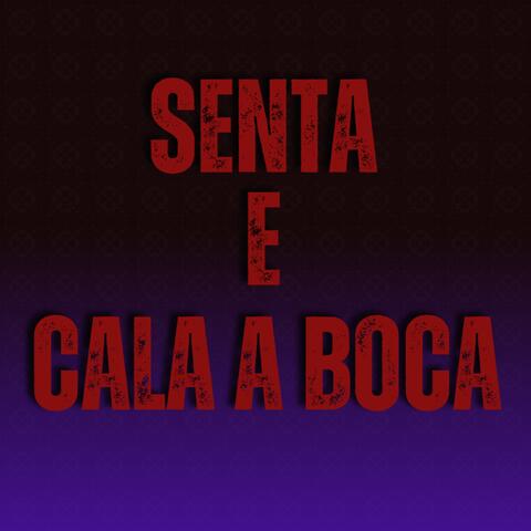 Senta e Cala a Boca