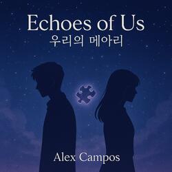 Echoes of Us (우리의 메아리)