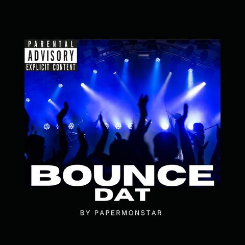 BOUNCE DAT