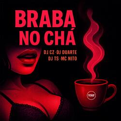 Braba No Chá
