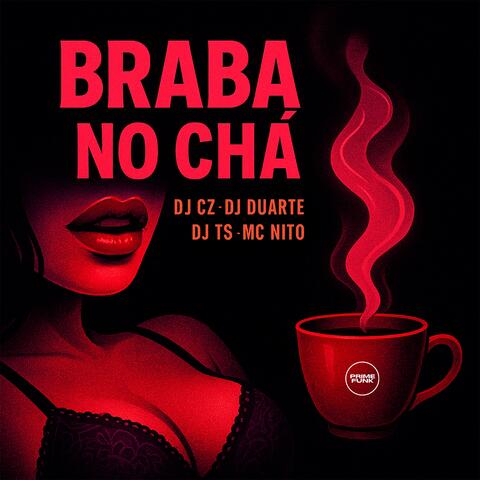 Braba No Chá