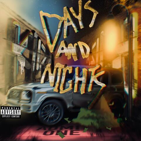 DAYS AND NIGHTS