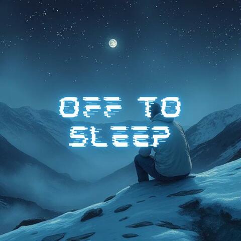 off to sleep