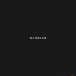 knocking ...