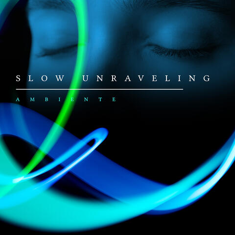 Slow Unraveling