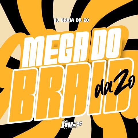 Mega do Braia da ZO