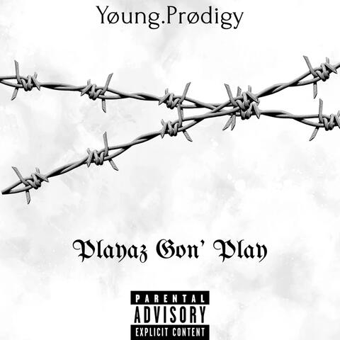 Playaz Gon’ Play