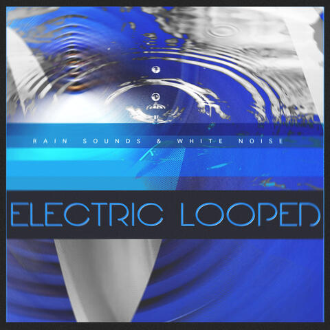 Electric Looped