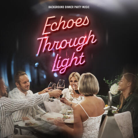 Echoes Through Light