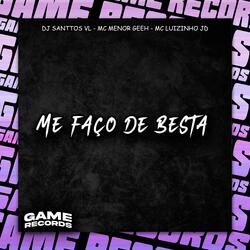 Me Faço De Besta