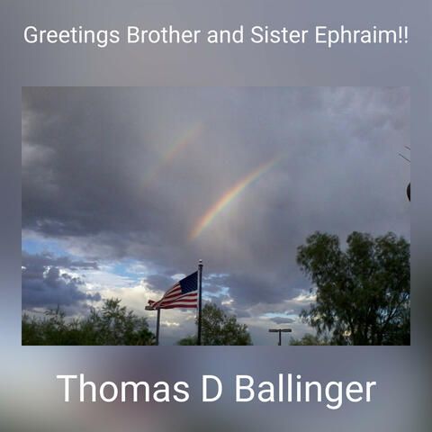 Greetings Brother and Sister Ephraim!!