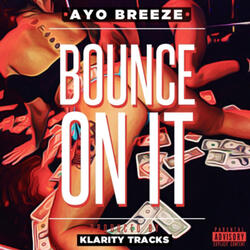 Bounce On It