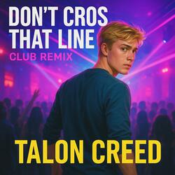 Don't Cross That Line