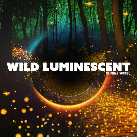 Wild Luminescent