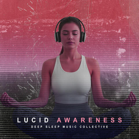 Lucid Awareness