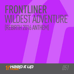 Wildest Adventure (Official Rebirth 2016 anthem)