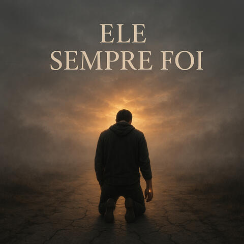 Ele Sempre Foi