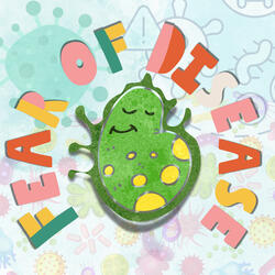 Fear of Disease