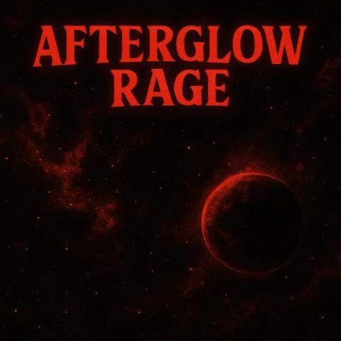 AFTERGLOW RAGE