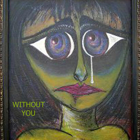WITHOUT YOU