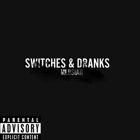Switches&Dranks
