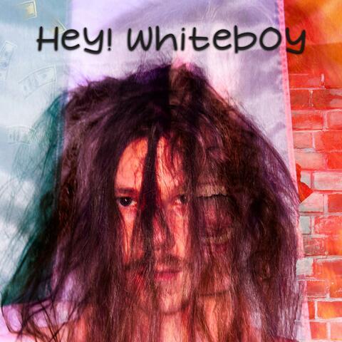 Hey! Whiteboy