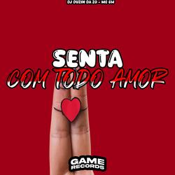 Senta Com Todo Amor