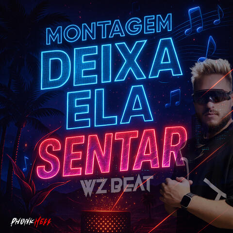 MONTAGEM DEIXA ELA SENTAR