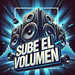 Sube El Volumen