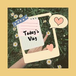 Today's Vlog
