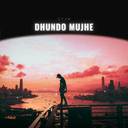 Dhundo Mujhe