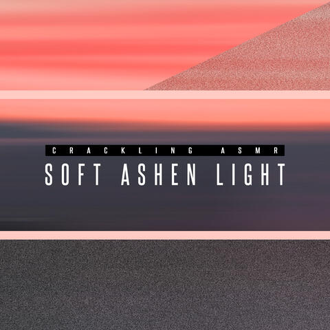 Soft Ashen Light