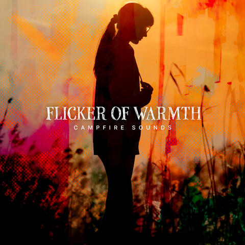 Flicker of Warmth