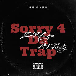 sorrY 5 dA traP