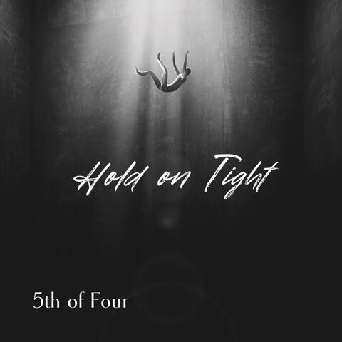Hold On Tight